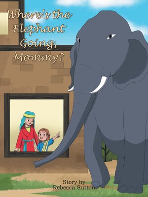 cover image of Where's the Elephant Going, Mommy?